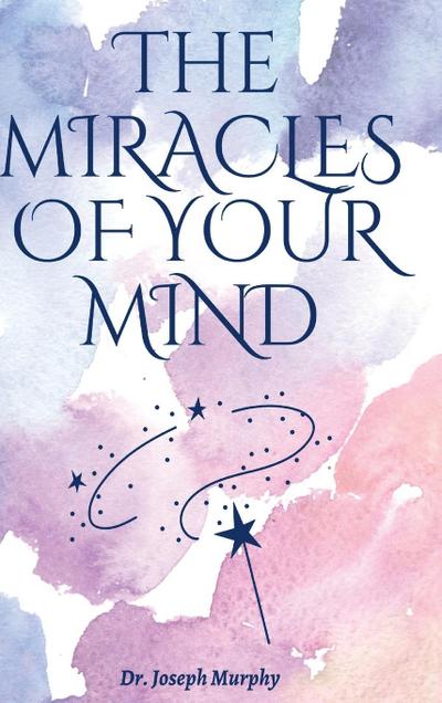 The Miracles Of Your Mind