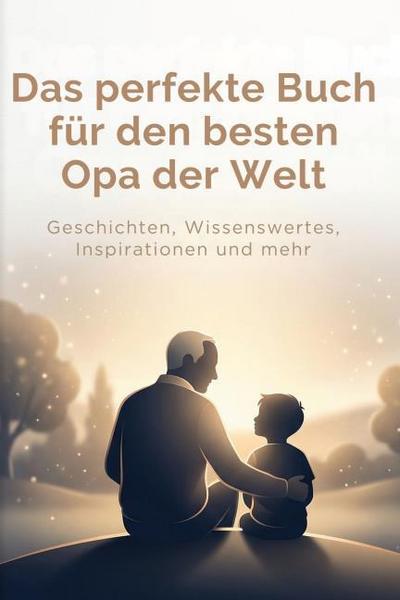 Das perfekte Buch für den besten Opa der Welt