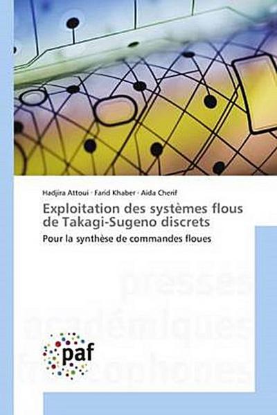 Exploitation des systèmes flous de Takagi-Sugeno discrets