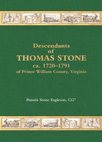 Descendants of Thomas Stone ca. 1720-1791 of Prince Wiliam County, Virginia