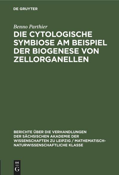 Die Cytologische Symbiose Am Beispiel der Biogenese von Zellorganellen