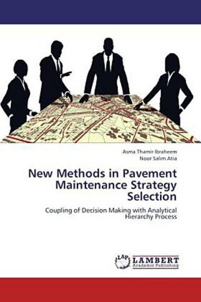 New Methods in Pavement Maintenance Strategy Selection