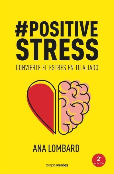 #positivestress : convierte el estrés en tu aliado