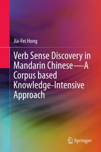 Verb Sense Discovery in Mandarin Chinese—A Corpus based Knowledge-Intensive Approach
