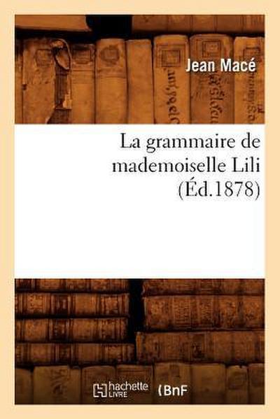 La Grammaire de Mademoiselle Lili (Éd.1878)