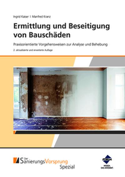 Ermittlung und Beseitigung von Bauschäden/Praxisorientierte Vorgehensweisen zur Analyse und Behebung