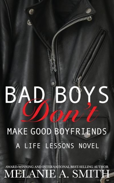 Bad Boys Don’t Make Good Boyfriends