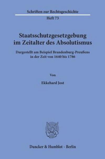 Staatsschutzgesetzgebung im Zeitalter des Absolutismus