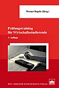 Prüfungstraining für Wirtschaftsstudierende - Werner Pepels