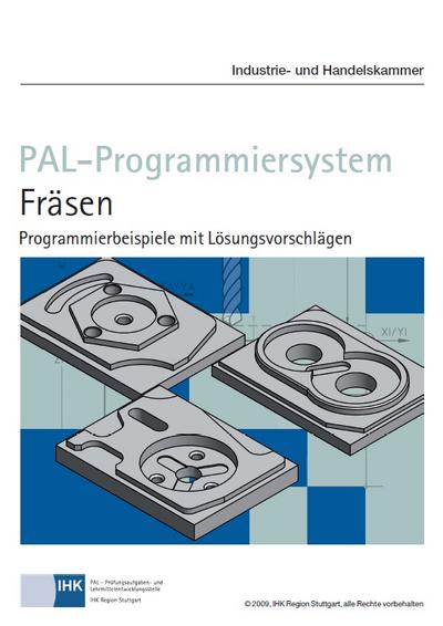 PAL-Programmiersystem · Fräsen, Programmierbeispiele mit Lösungsvorschlägen