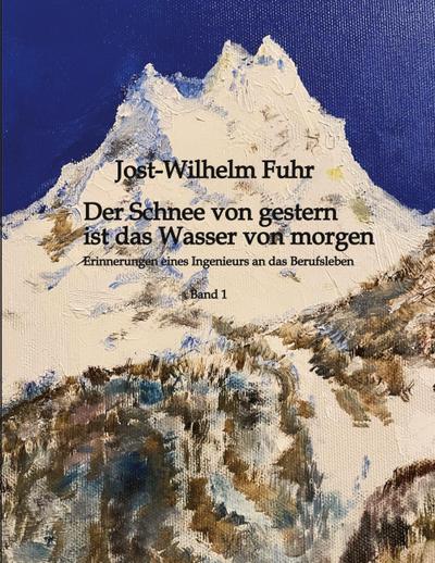 Der Schnee von gestern ist das Wasser von morgen