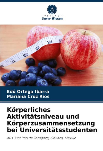 Körperliches Aktivitätsniveau und Körperzusammensetzung bei Universitätsstudenten