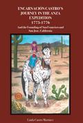 Encarnación Castro’s Journey In The Anza Expedition 1775-1776