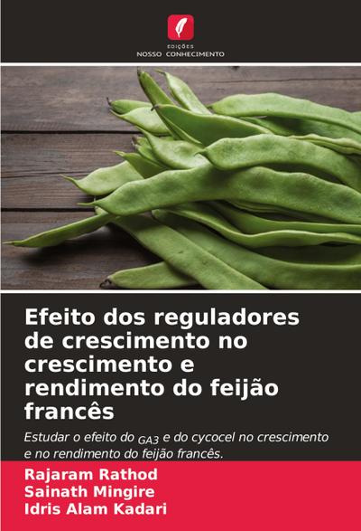 Efeito dos reguladores de crescimento no crescimento e rendimento do feijão francês