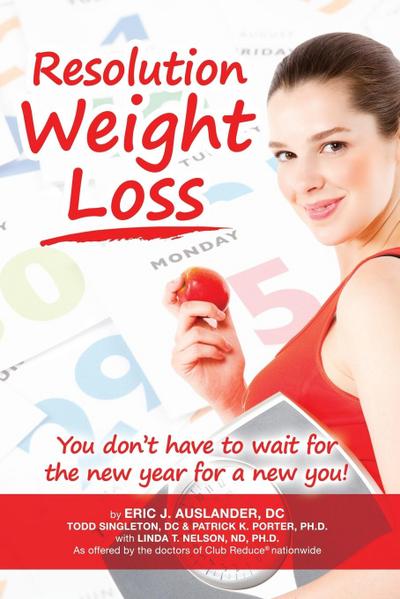 Resolution Weight Loss, You Don’t Have to Wait for the New Year for a New You!