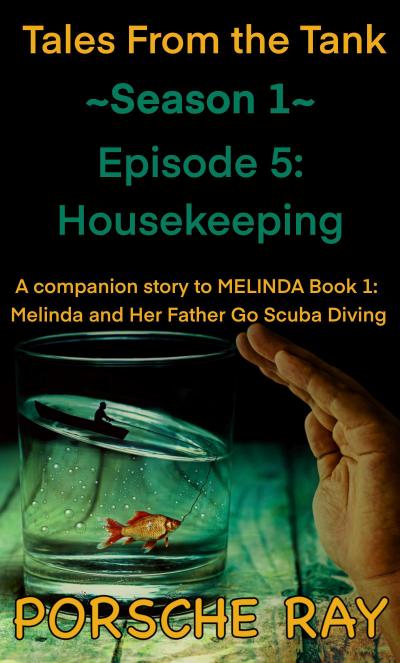 Housekeeping (Tales From the Tank, #1.5)
