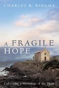 A Fragile Hope