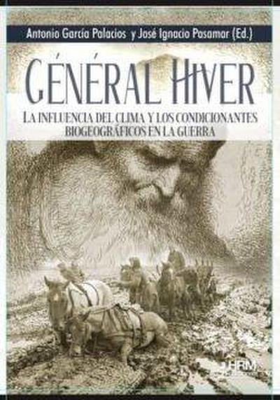 Général Hiver : la influencia del clima y los condicionantes biogeográficos en la guerra