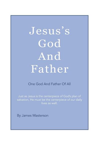 Jesus’s God And Father