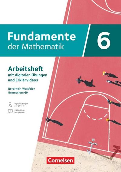Fundamente der Mathematik 6. Schuljahr - Nordrhein-Westfalen - Arbeitsheft zum Schulbuch mit Erklärfilmen und digitalen Übungen