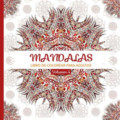 Mandalas 4 : libro de colorear para adultos