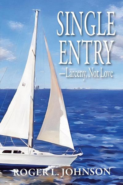 Single Entry-Larceny, Not Love