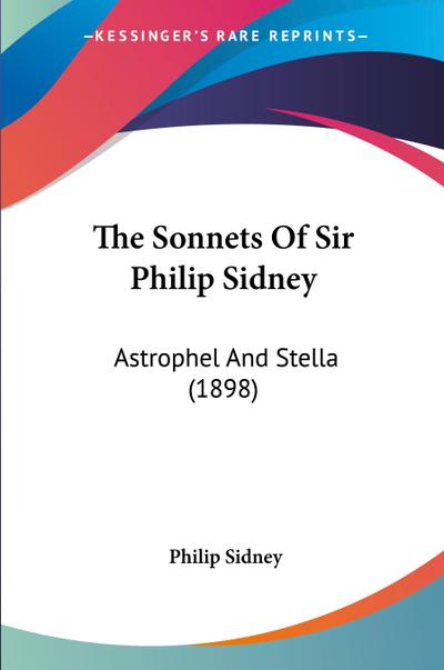 The Sonnets Of Sir Philip Sidney