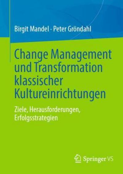 Change Management und Transformation klassischer Kultureinrichtungen