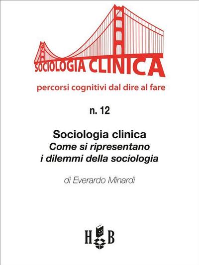 Sociologia clinica: come si ripresentano i dilemmi della sociologia