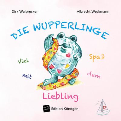 Walbrecker, D: Viel Spaß mit dem Liebling