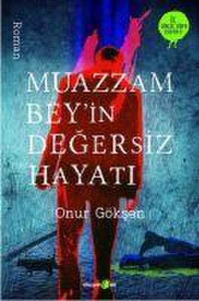 Muazzam Beyin Degersiz Hayati