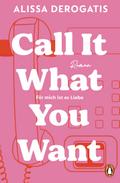 Call it what you want - Für mich ist es Liebe