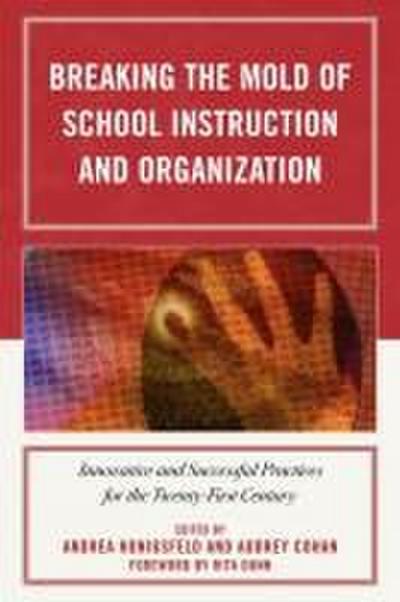 Breaking the Mold of School Instruction and Organization