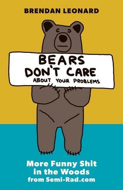 Bears Don’t Care about Your Problems