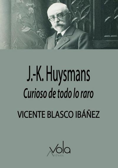 Huysmans: curioso de todo lo raro