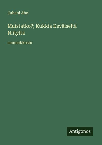 Muistatko?; Kukkia Keväiseltä Niityltä