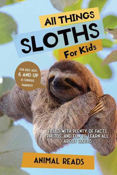 All Things Sloths For Kids