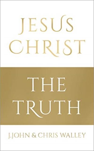 Jesus Christ - The Truth