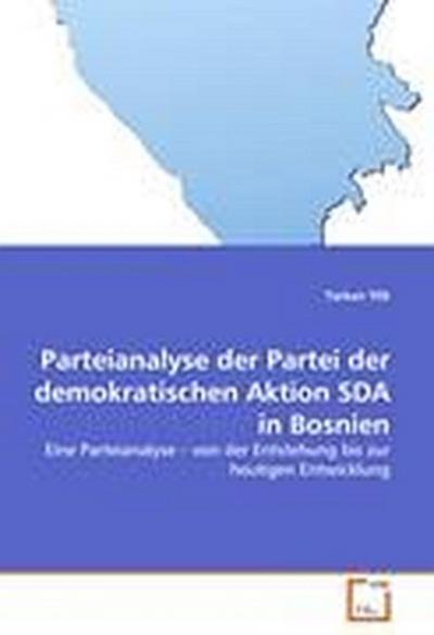 Parteianalyse der Partei der demokratischen Aktion SDA in Bosnien