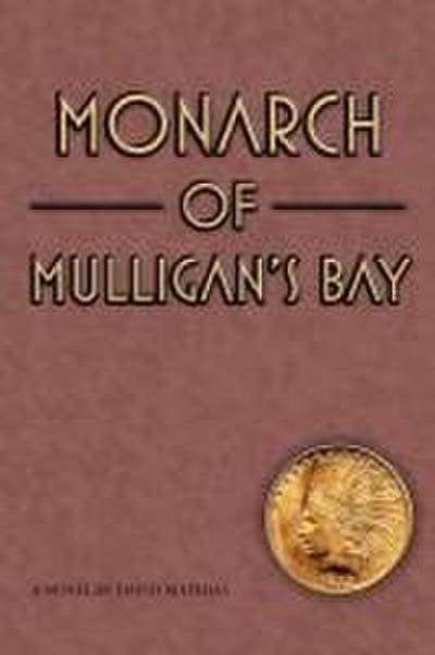 Monarch of Mulligan’s Bay
