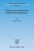 US-discovery und deutscher Patentverletzungsprozess.