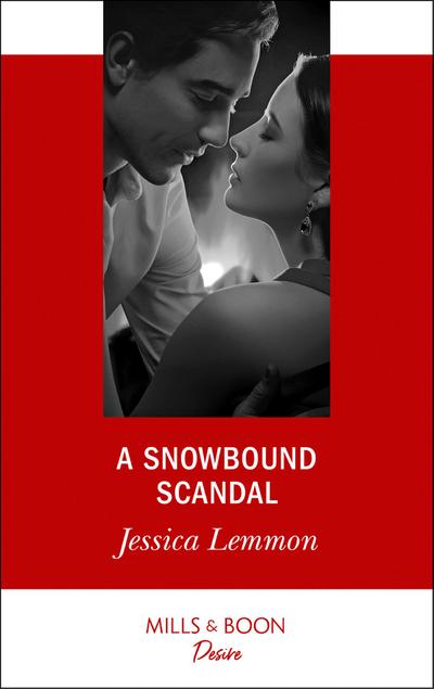 A Snowbound Scandal (Mills & Boon Desire)