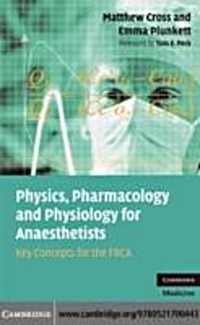 Physics, Pharmacology and Physiology for Anaesthetists