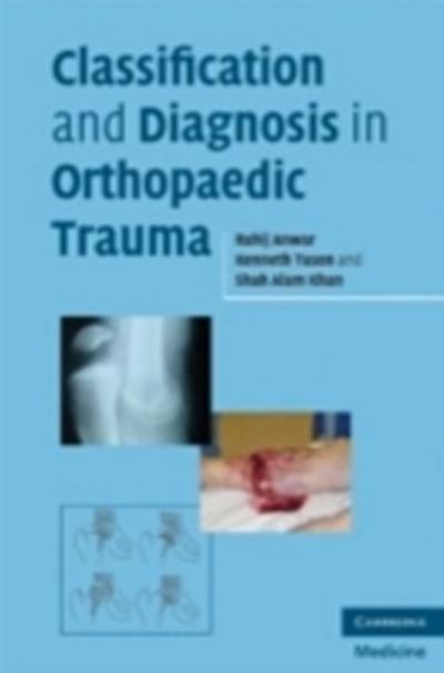 Classification and Diagnosis in Orthopaedic Trauma