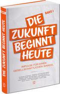 Die Zukunft beginnt heute 1