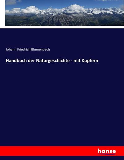Handbuch der Naturgeschichte - mit Kupfern