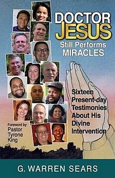 Doctor Jesus Still Performs Miracles
