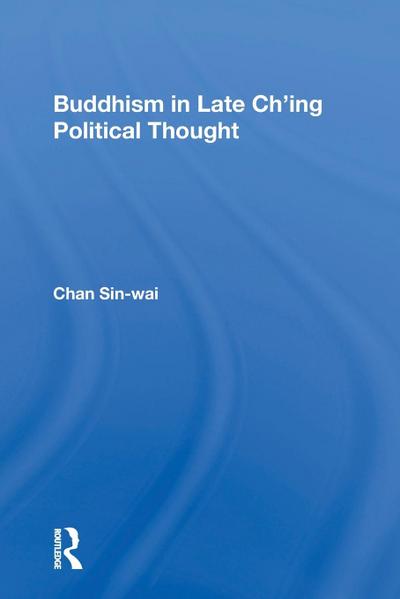 Buddhism In Late Ch’ing Political Thought