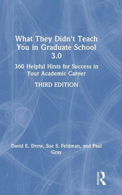 What They Didn’t Teach You in Graduate School 3.0