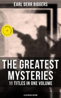 The Greatest Mysteries of Earl Derr Biggers – 11 Titles in One Volume (Illustrated Edition)